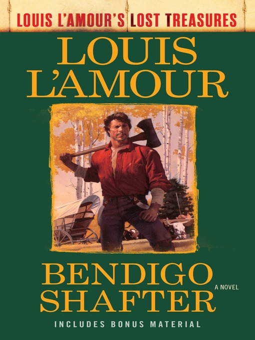 Title details for Bendigo Shafter (Louis L'Amour's Lost Treasures) by Louis L'Amour - Available